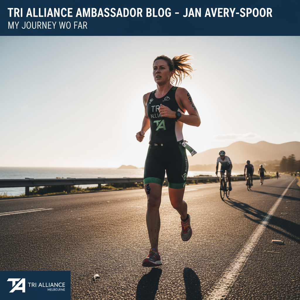 TRI ALLIANCE AMBASSADOR BLOG - JAN AVERY SPOOR